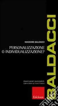Personalizzazione o individualizzazione? Non Perdere