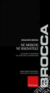 Offerta Limitata Né mosche né ragnatele. La scuola in controluce tra continuità e cambiamento