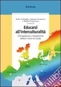 Educarsi all‘interculturalità. Immigrazione e integrazione dentro e fuori la scuola A Buon Prezzo