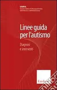 Quantità Limitata Linee guida per l‘autismo. Diagnosi e interventi
