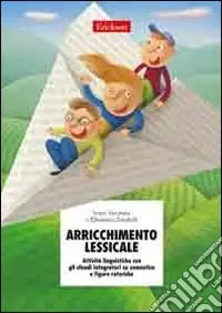 Consegna Rapida Arricchimento lessicale. Attività linguistiche con gli sfondi integratori su semantica e figure retoriche