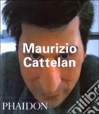 Maurizio Cattelan. Ediz. inglese Più Venduto