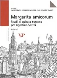 Margarita amicorum. Studi di cultura europea per Agostino Sottili Promozione