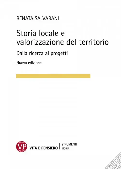 Offerta Del Giorno Storia locale e valorizzazione del territorio. Dalla ricerca ai progetti