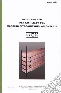 Regolamento per l‘utilizzo del marchio fitosanitario volontario FITOK Consegna Rapida