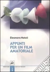 Appunti per un film amatoriale Compra Oggi Stesso
