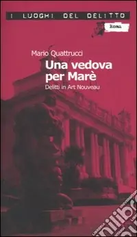 Una vedova per Marè. Delitti in art nouveau Offerta