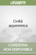 Civiltà appenninica Quantità Limitata