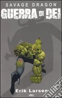 Guerra di dei. Savage Dragon Promo Stagionale