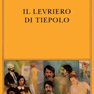 A Buon Prezzo Il levriero di Tiepolo. Testo inglese a fronte