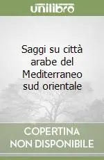 Saggi su città arabe del Mediterraneo sud orientale Ultime Pezzi