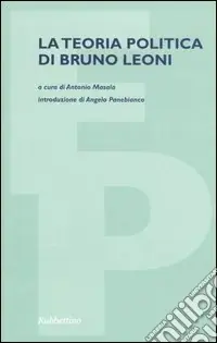 La teoria politica di Bruno Leoni Bestseller