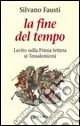 Professionale La fine del tempo. Lectio sulla prima lettera ai tessalonicesi