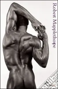 Robert Mapplethorpe. Tra antico e moderno. Ediz. illustrata Nuova Collezione