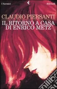Prezzo Scontato Il ritorno a casa di Enrico Metz