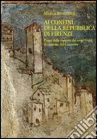 Ai confini della Repubblica di Firenze. Poppi dalla signoria dei conti Guidi al vicariato del Casentino (1360-1480) Sconto