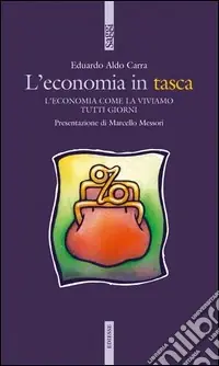 L‘economia in tasca. L‘economia come la viviamo tutti i giorni Occasione Imperdibile