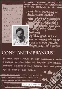 Constantin Brancusi. Ediz. illustrata Spedizione Espresso