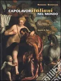Super Prezzo Capolavori italiani nel mondo. Ediz. italiana e inglese