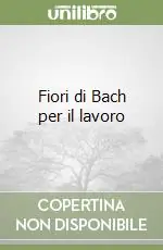 Fiori di Bach per il lavoro Prezzo Conveniente