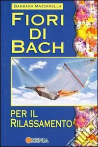 Prezzo Scontato Fiori di Bach per il rilassamento