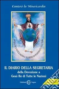 Spedito Oggi Il diario della segretaria della devozione a Gesù Re di tutte le nazioni