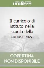 Occasione Il curricolo di istituto nella scuola della conoscenza