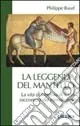 Consegna Rapida La leggenda del mantello. La vita di Martino di Tours raccontata dal mendicante