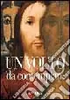 Un volto da contemplare. I lineamenti di Cristo interpretati da 21 artisti Economico