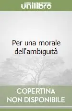 Consegna Rapida Per una morale dell‘ambiguità