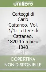 Più Venduto Carteggi di Carlo Cattaneo. Vol. 1/1 Lettere di Cattaneo. 1820-15 marzo 1848Lettere di Cattaneo (1820-15 marzo 1848)