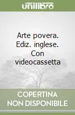 Arte povera. Ediz. inglese. Con videocassetta Prezzo Di Fabbrica