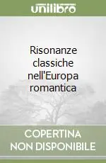 Bestseller Risonanze classiche nell‘Europa romantica