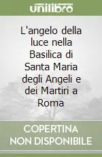 L‘angelo della luce nella Basilica di Santa Maria degli Angeli e dei Martiri a Roma Direttamente Dal Produttore