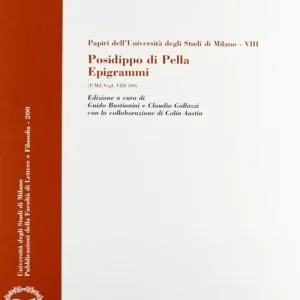 Sconto Posidippo di Pella. Epigrammi (P. Mil. Vogl. VIII 309). Con 2 CD-ROM