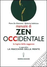 Di Tendenza Manuale di Zen Occidentale. La logica della saggezza. In appendice La macchina della mente