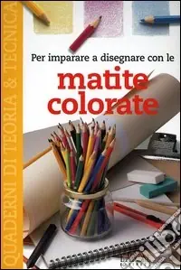 Per imparare a disegnare con le matite colorate Popolare