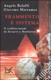 Scelto Dai Clienti Frammento e sistema. Il conflitto-mondo da Sarajevo a Manhattan