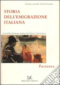 Prezzo Conveniente Storia dell‘emigrazione italiana. Vol. 1 Partenze