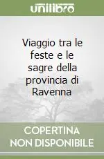 A Buon Prezzo Viaggio tra le feste e le sagre della provincia di Ravenna