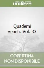 Quaderni veneti. Vol. 33 Prezzo Conveniente