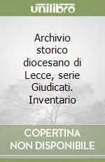 Archivio storico diocesano di Lecce, serie Giudicati. Inventario Prezzo Ridotto