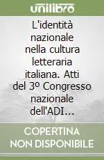 Bestseller L‘identità nazionale nella cultura letteraria italiana. Atti del 3º Congresso nazionale dell‘ADI (Lecce-Otranto, 20-22 settembre 1999). Vol. 1