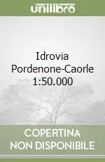 Più Venduto Idrovia Pordenone-Caorle 1 50.000