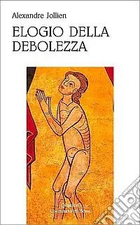 Elogio della debolezza Prezzo Conveniente