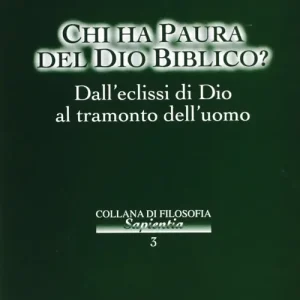 Più Venduto Chi ha paura del Dio biblico? Dall‘eclissi di Dio al tramonto dell‘uomo