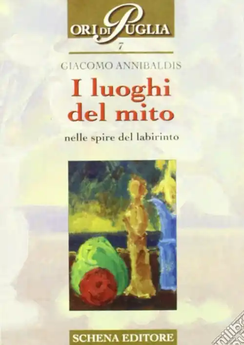 Prezzo Scontato I luoghi del mito. Nelle spire del labirinto