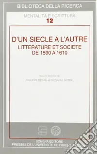 Più Venduto D‘un siècle à l‘autre. Litterature et societé de 1590 à 1610