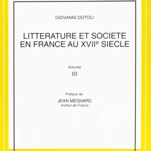 Litterature et societé en France au XVII/e siècle. Vol. 3 Nuovo Arrivo