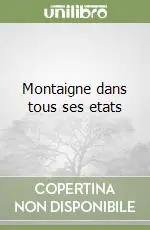 Occasione Imperdibile Montaigne dans tous ses etats